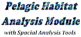 Pelagic Habitat Analysis Module